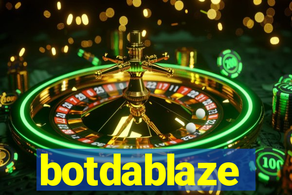 botdablaze