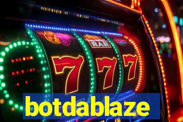 botdablaze