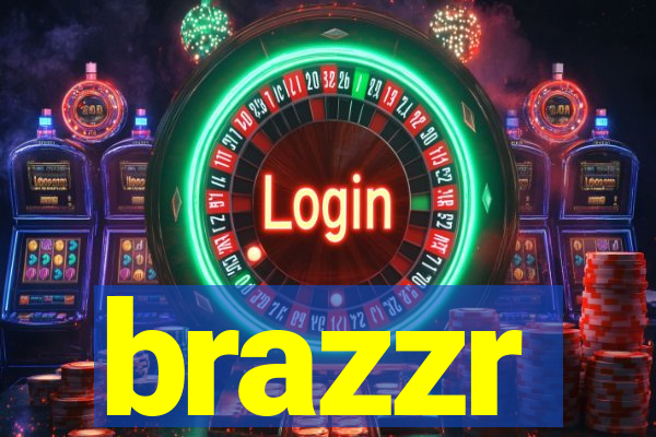 brazzr