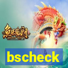 bscheck