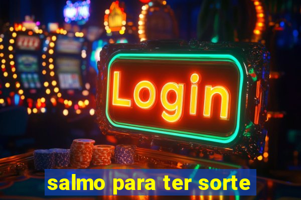 salmo para ter sorte