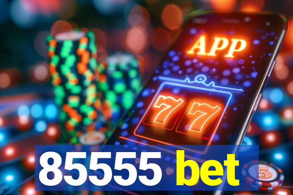 85555 bet