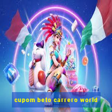 cupom beto carrero world