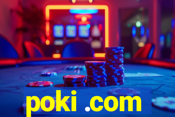 poki .com