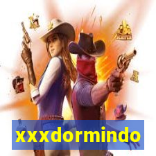 xxxdormindo