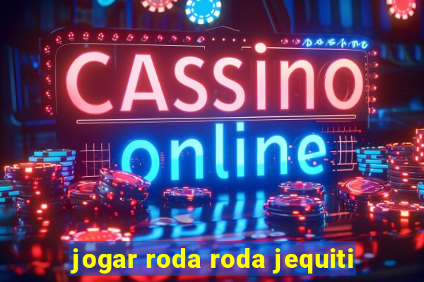 jogar roda roda jequiti