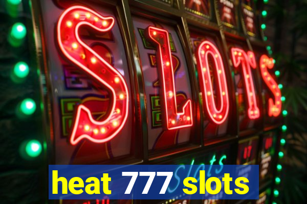 heat 777 slots