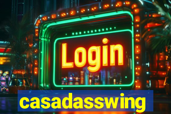 casadasswing