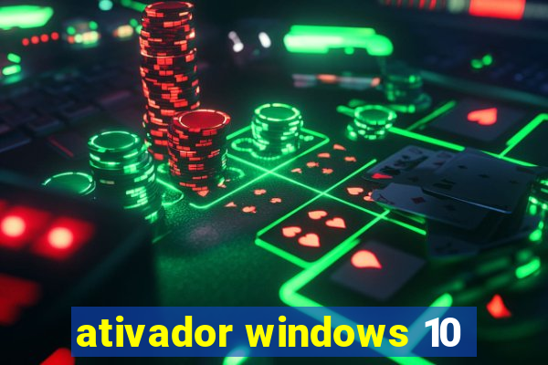ativador windows 10