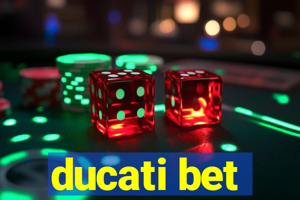 ducati bet