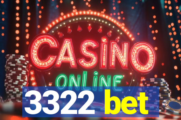 3322 bet