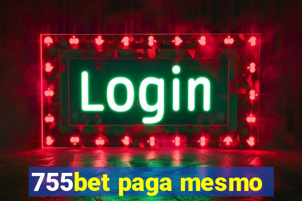 755bet paga mesmo