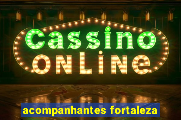 acompanhantes fortaleza