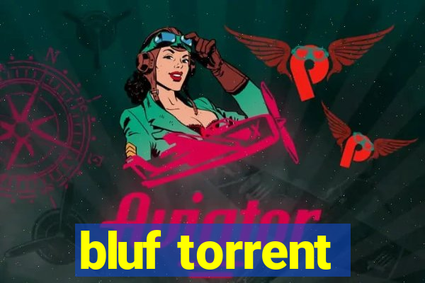 bluf torrent