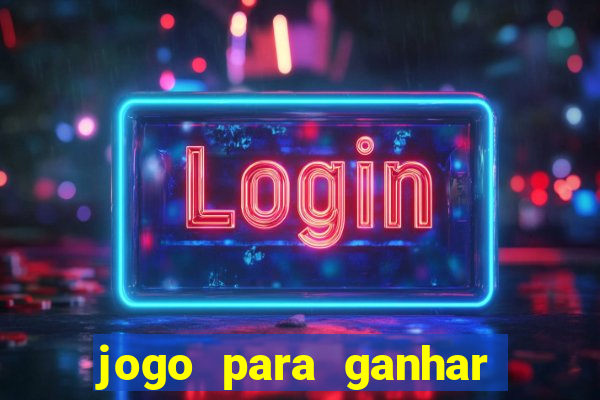 jogo para ganhar dinheiro sem depositar nada