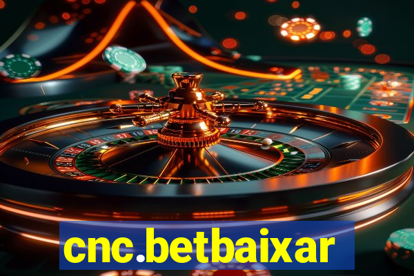 cnc.betbaixar