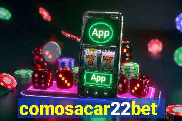 comosacar22bet