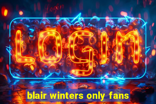 blair winters only fans