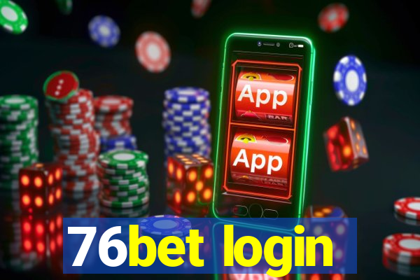 76bet login