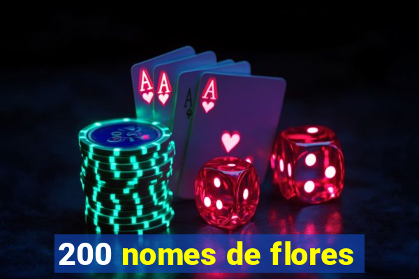 200 nomes de flores