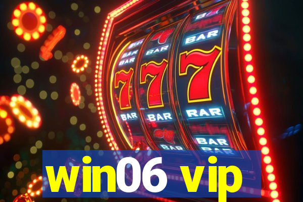 win06 vip