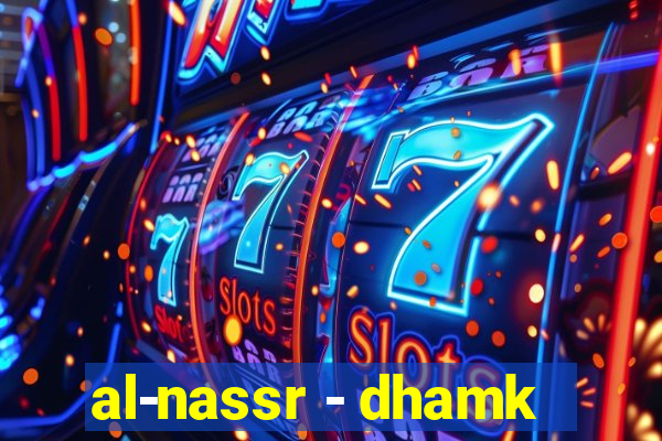 al-nassr - dhamk