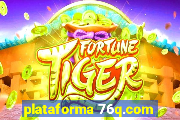 plataforma 76q.com