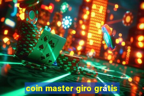 coin master giro grátis