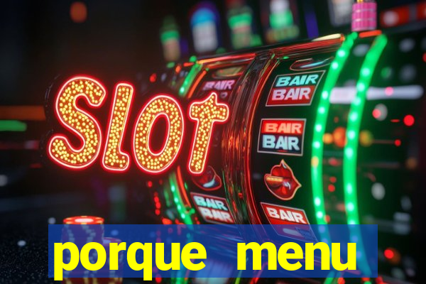 porque menu selvagem acabou