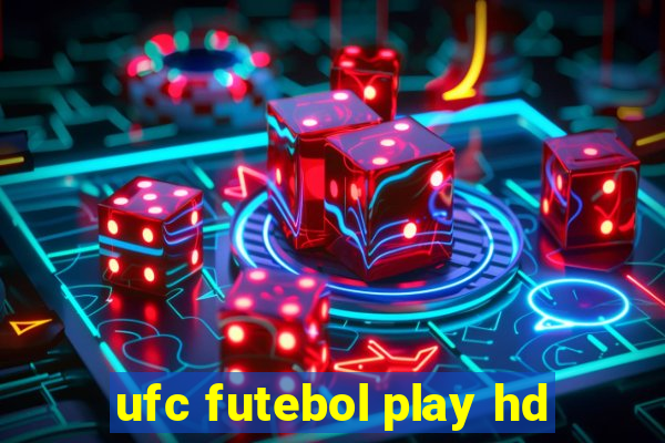 ufc futebol play hd