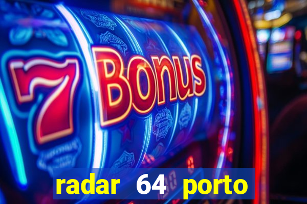 radar 64 porto seguro bahia