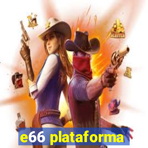 e66 plataforma