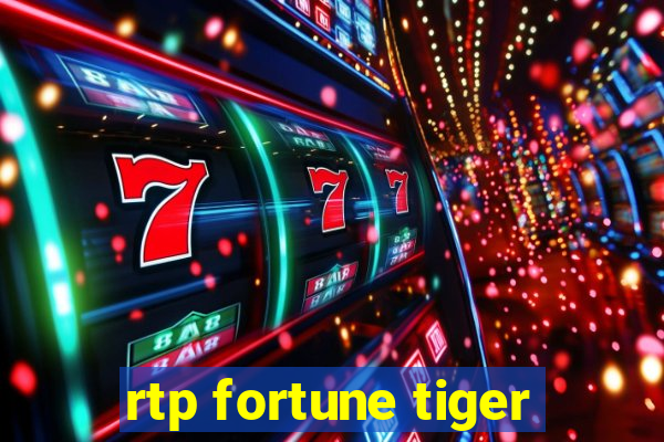 rtp fortune tiger
