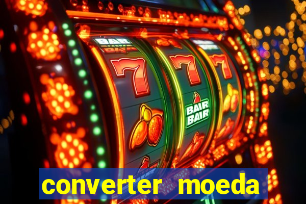 converter moeda cruzeiro para real