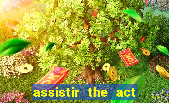 assistir the act online pobreflix