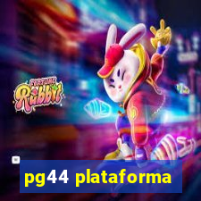 pg44 plataforma