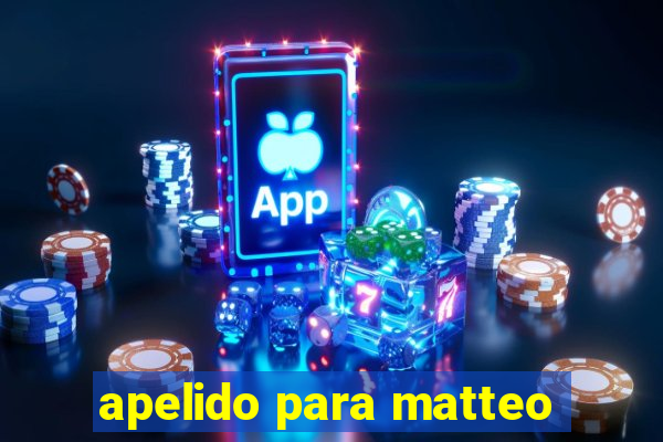 apelido para matteo