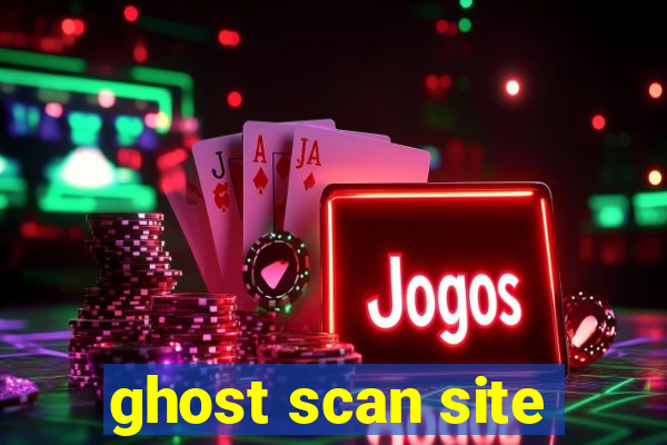 ghost scan site