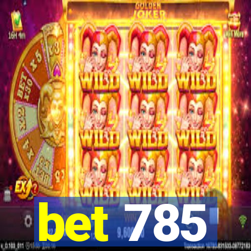 bet 785