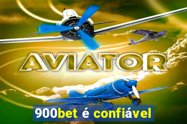 900bet é confiável