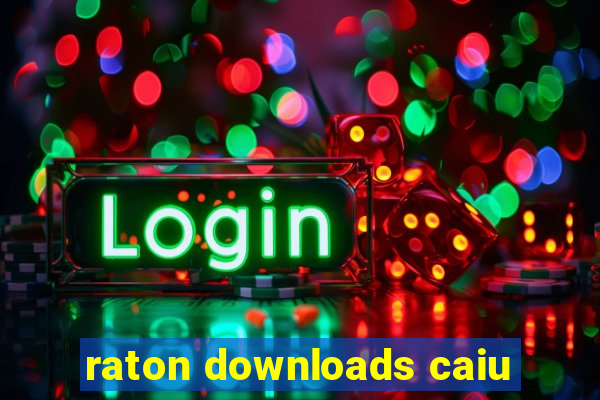 raton downloads caiu