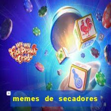 memes de secadores do flamengo