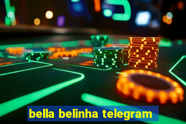 bella belinha telegram