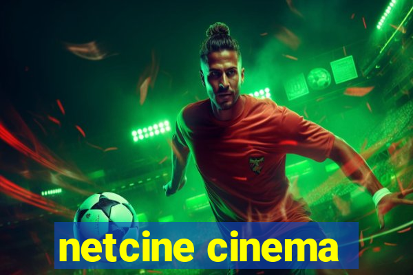 netcine cinema