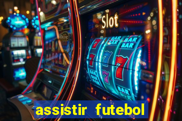 assistir futebol sem travar