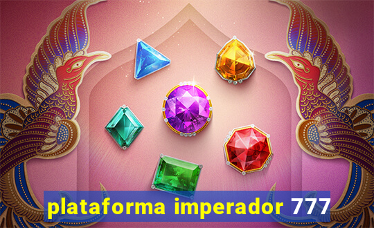 plataforma imperador 777