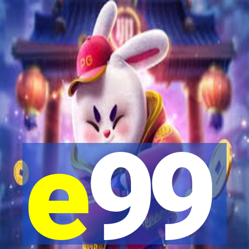 e99