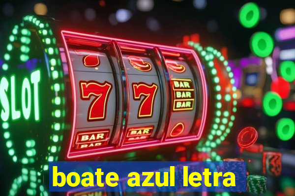 boate azul letra