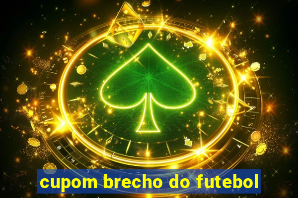cupom brecho do futebol