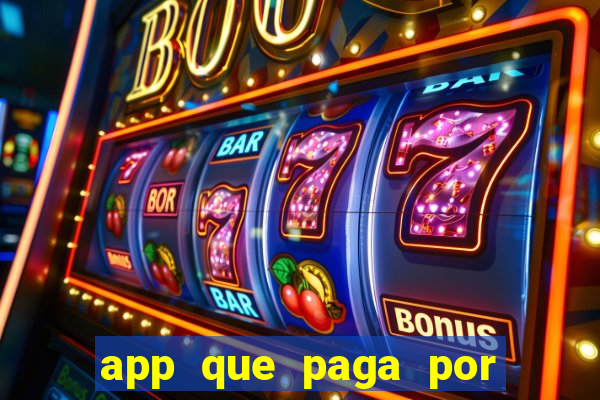 app que paga por cadastro na hora via pix